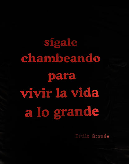 sígale chambeando shirt