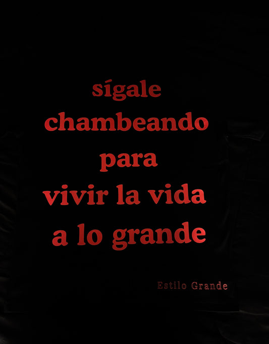 sígale chambeando shirt